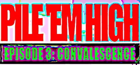 Trainer de Pile 'Em High Episode 3: Convalescence — portada destacada